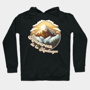 Amoureux de la Montagne #4 (Mountain Lover) Hoodie